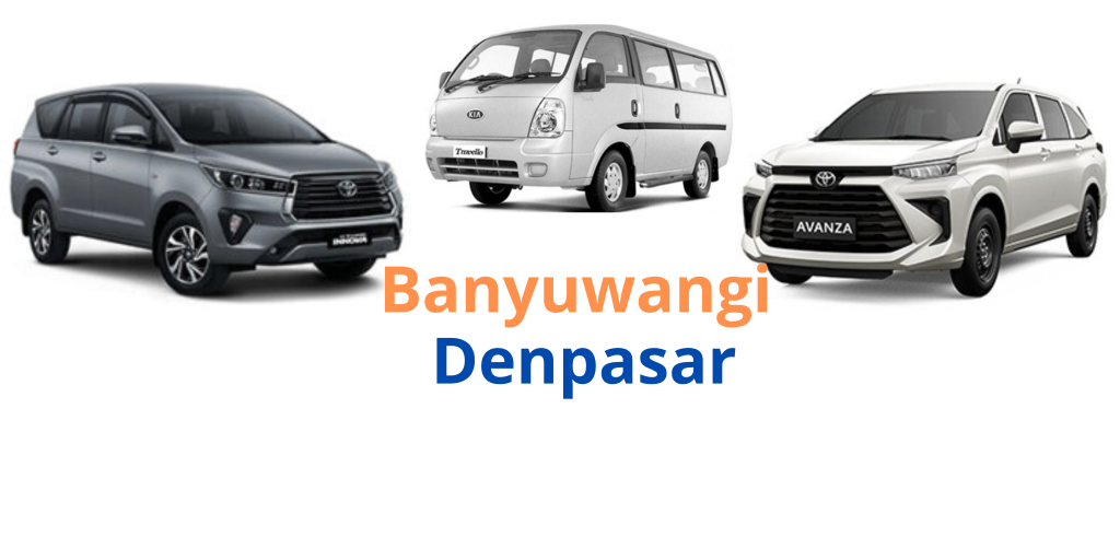 Travel Banyuwangi Denpasar – Solusi Aman Dan Nyaman Bersama Wantrans